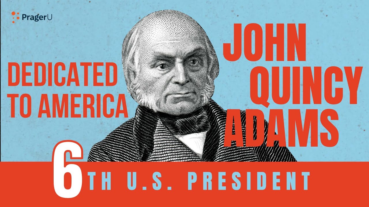John Quincy Adams: Dedicated to America | 5-Minute Videos