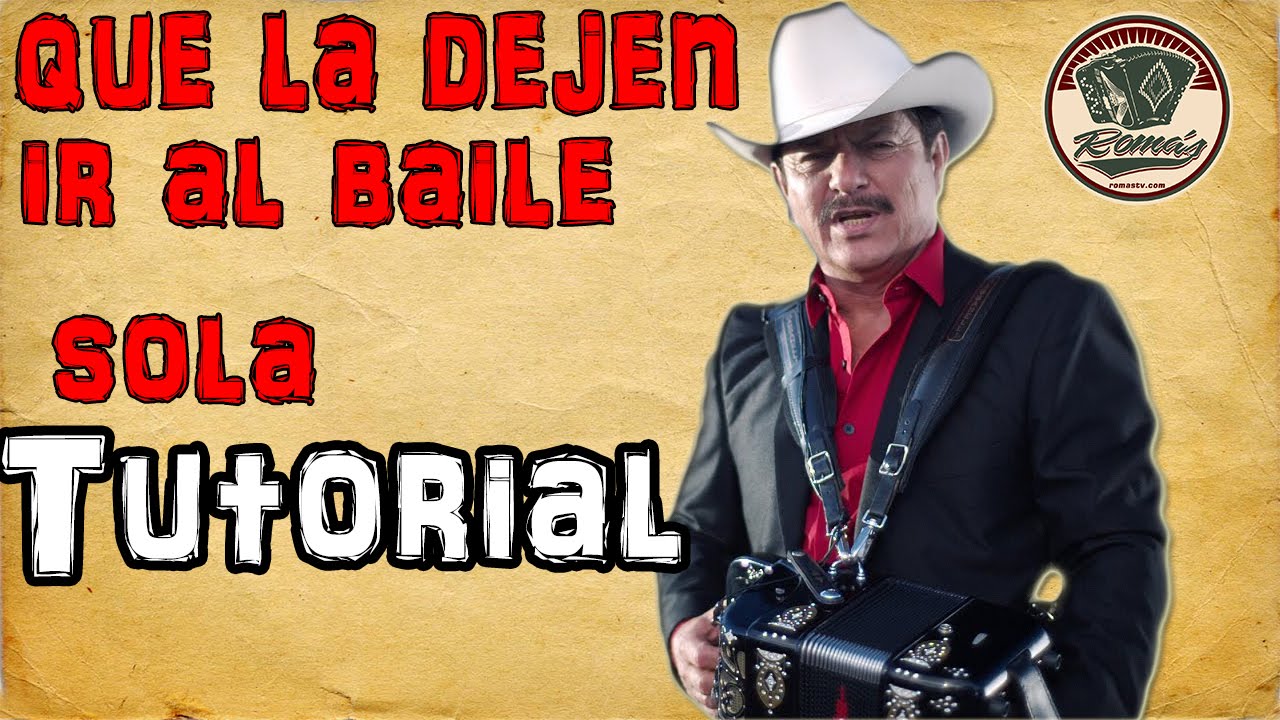 Que la dejen ir al baile sola tutorial acordeón sol - Invasores de Nuevo Leon