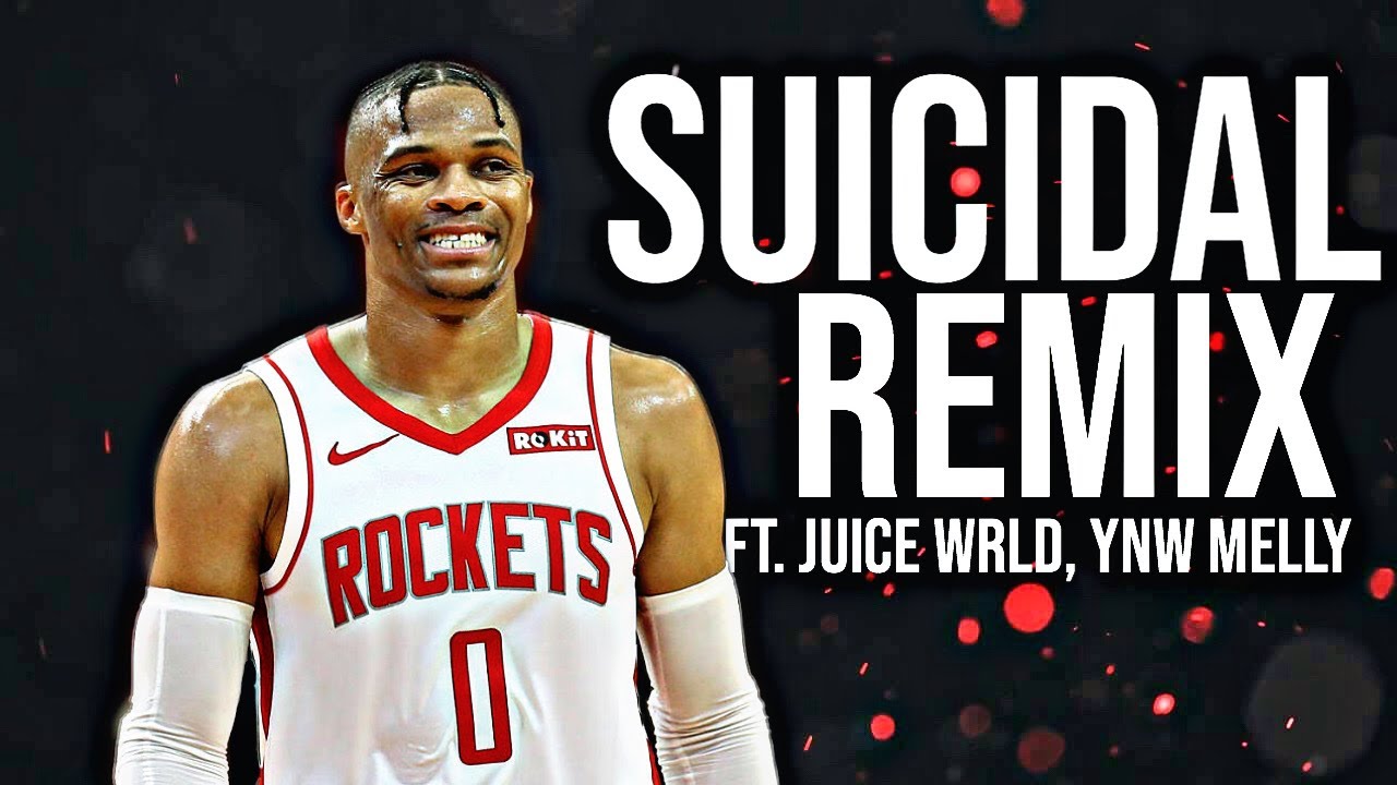 Russell Westbrook Mix - "Suicidal" (Remix) ft. YNW Melly & Juice Wrld