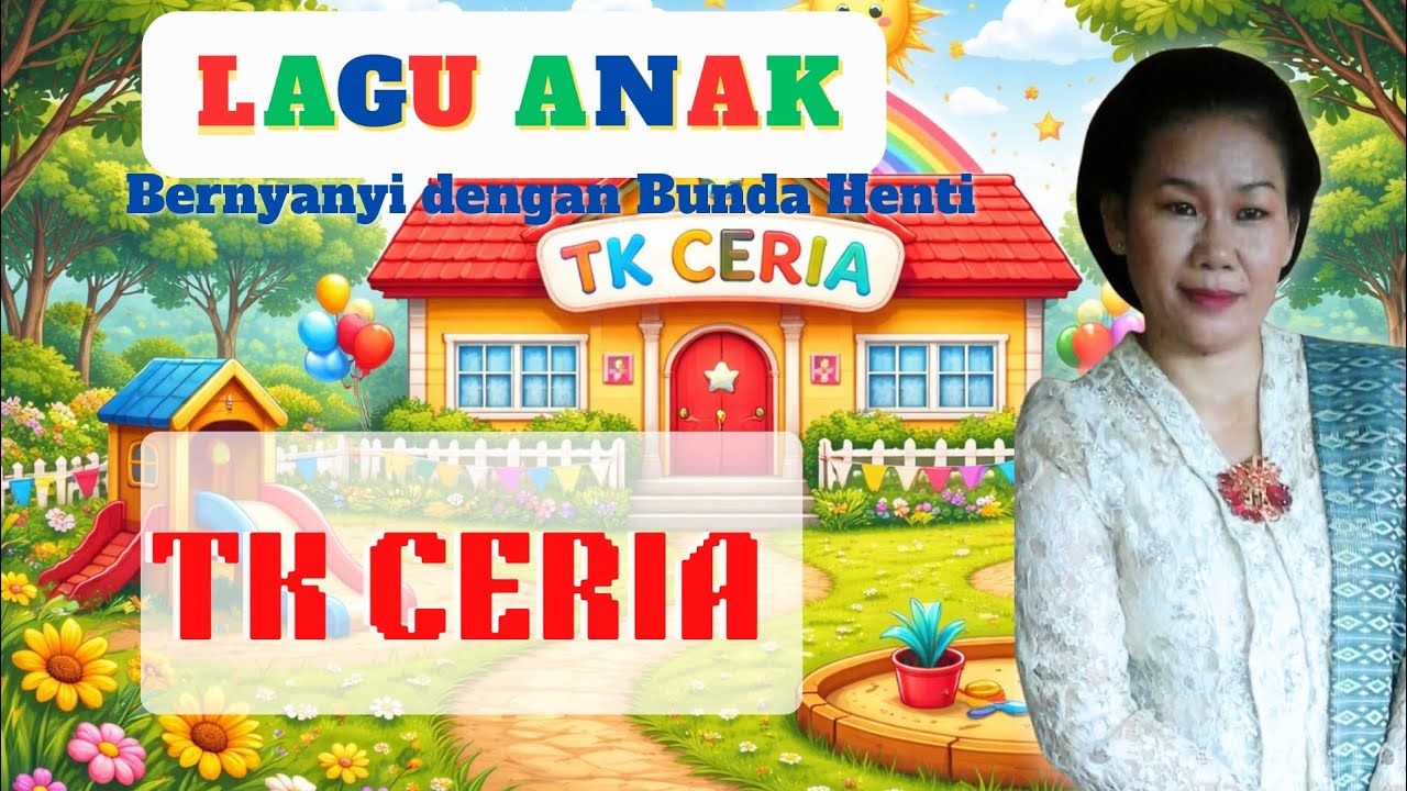 TK Ceria – Lagu untuk PAUD & TK | Ciptaan Nurhenti Simatupang