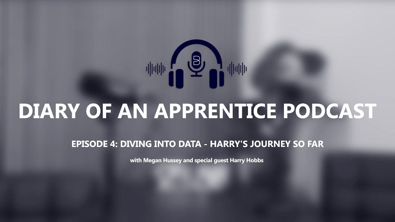 Diary Of An Apprentice - Episode 4: Dive Into Data - Harry's journey so far
