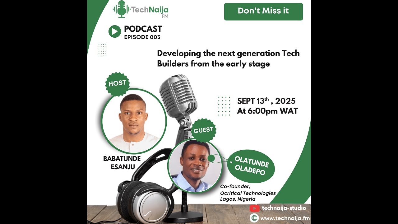 TechNaijaFM Ep 3 | Developing the Next Generation Tech Builders from the Early Stage.