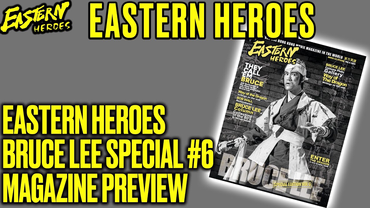 Eastern Heroes - Bruce Lee Special Issue #6 - Magazine Preview