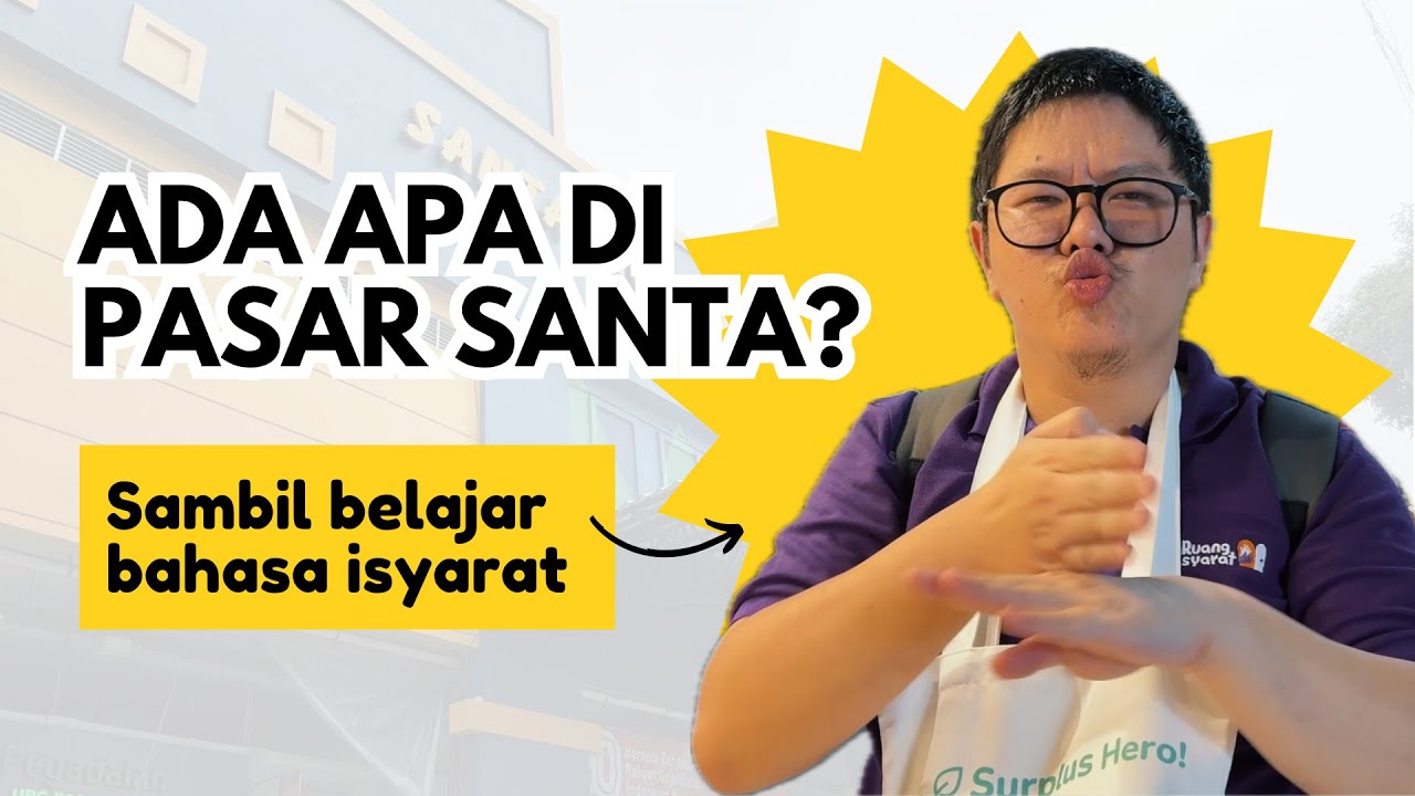 Main di Pasar Santa - VLOG BAHASA ISYARAT