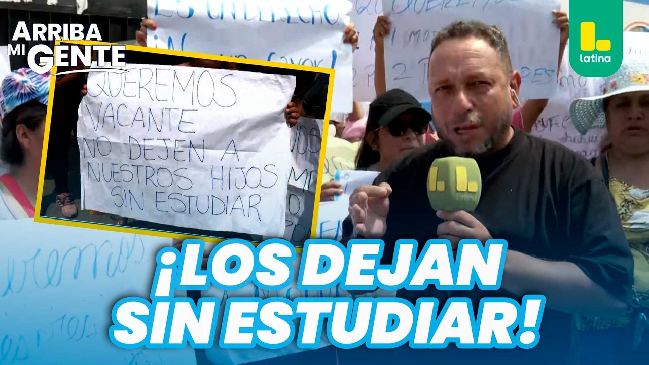 Padres desesperados: sus hijos podrían perder el año escolar por falta de vacantes | Arriba Mi Gente
