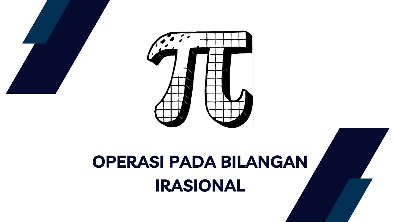 Operasi Bilangan Irasional: Penjumlahan, Pengurangan, Perkalian, & Pembagian Bentuk Akar