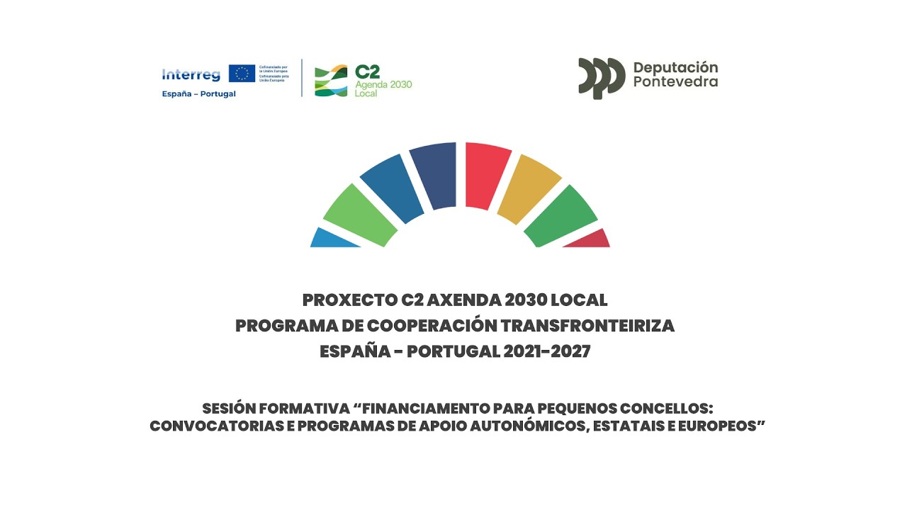 Proxecto C2 Axenda 2030 local. Sesión formativa de financiamento para pequenos concellos