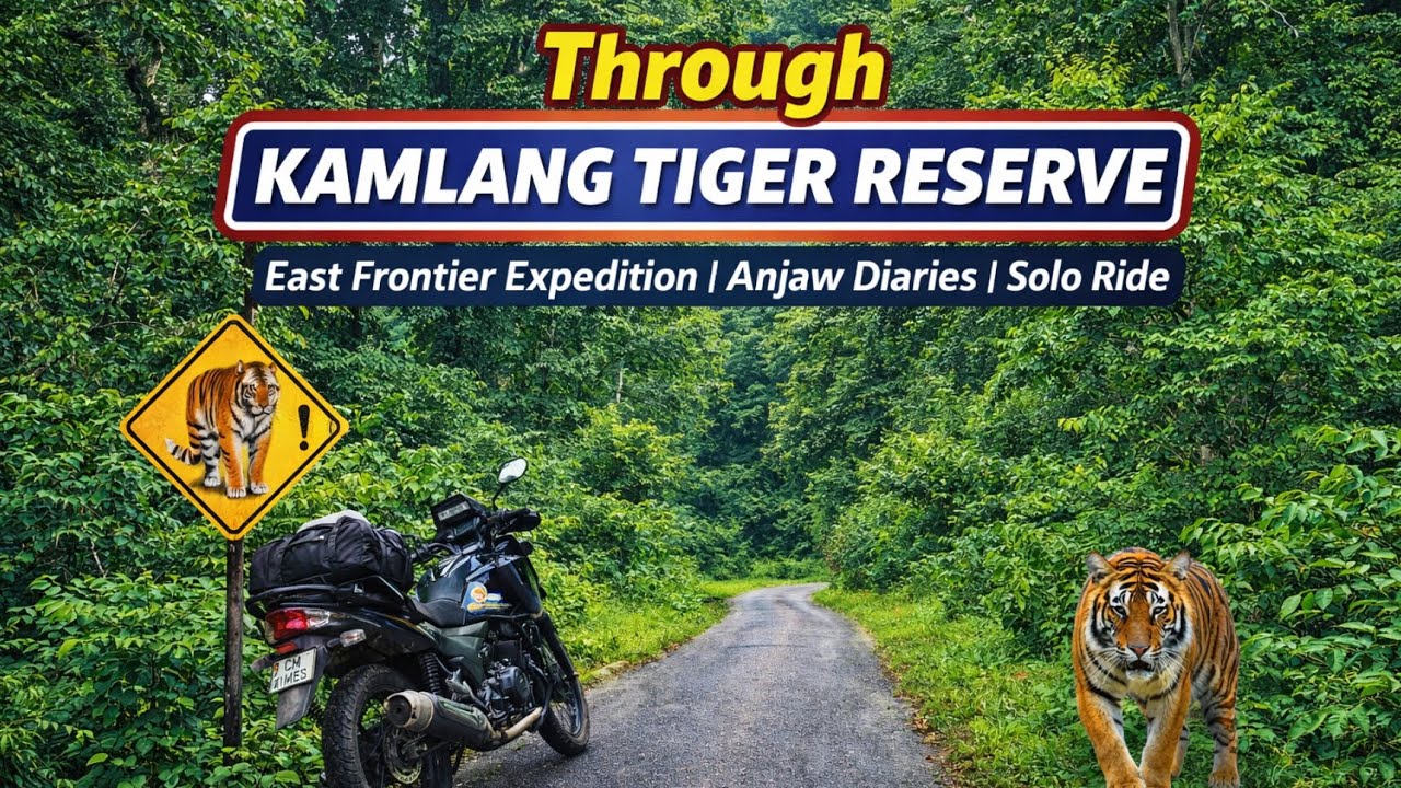 Solo Ride Through Kamlang Tiger Reserve | Anjaw Diaries | Frontier Roads