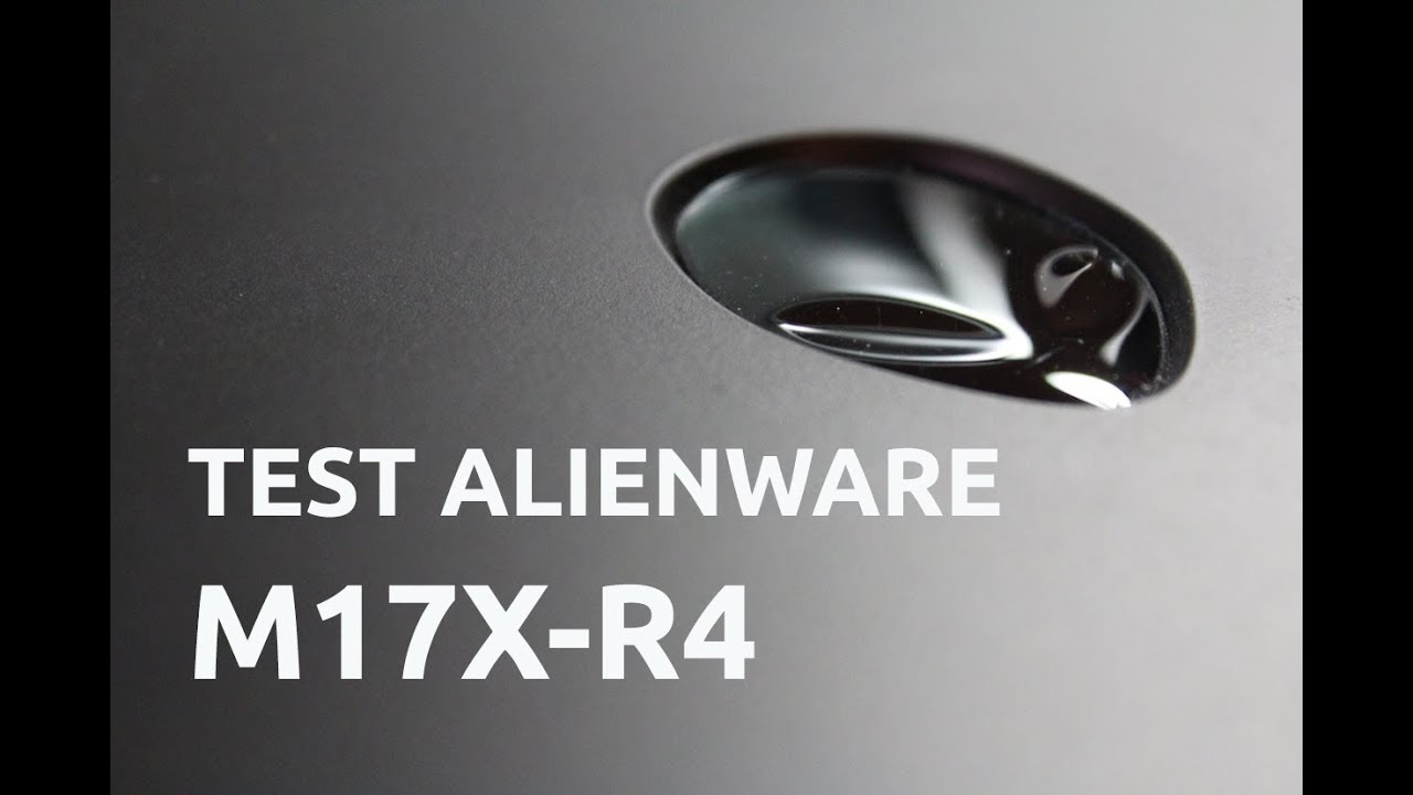 [Test] Alienware M17x-R4 - NoWatch MAG