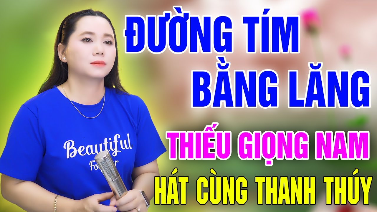 Karaoke Đường Tím Bằng Lăng ➤ Song Ca Cùng Thanh Thúy ➤ Karaoke Thiếu Giọng Nam