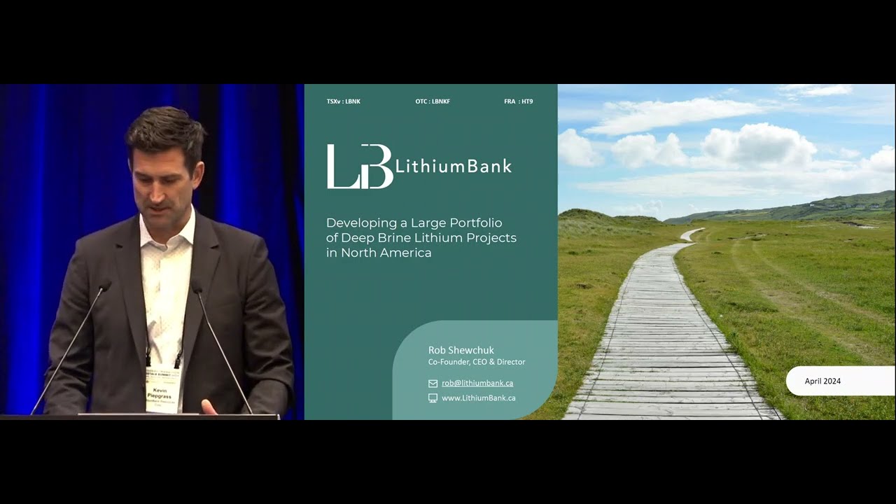 LithiumBank Presents at the Energy Transition Metals Summit (April 30, 2024)