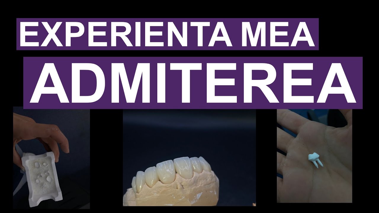Experienta mea cu admiterea la TEHNICA DENTARA