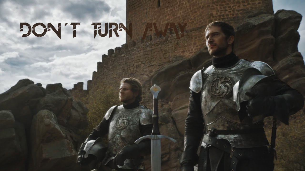 Game of thrones // Don't Turn Away