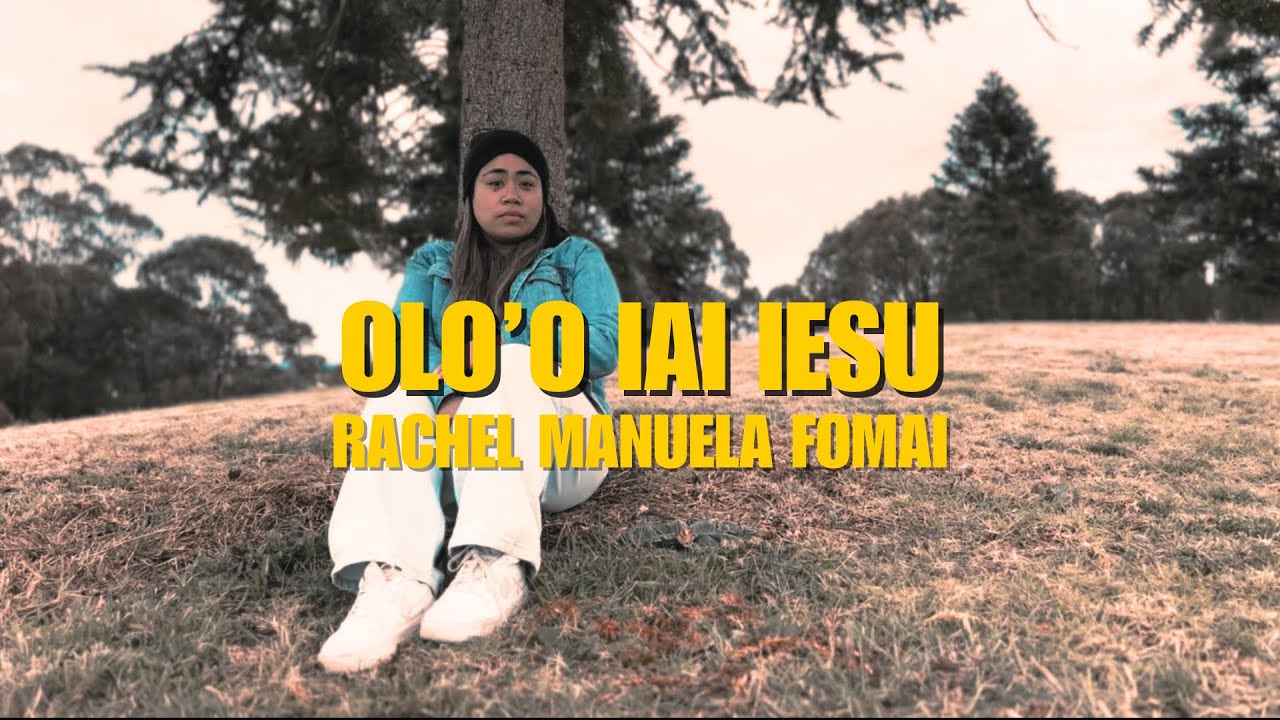 Rachel Manuela Fomai - Olo’o iai Iesu (Official Music Video)