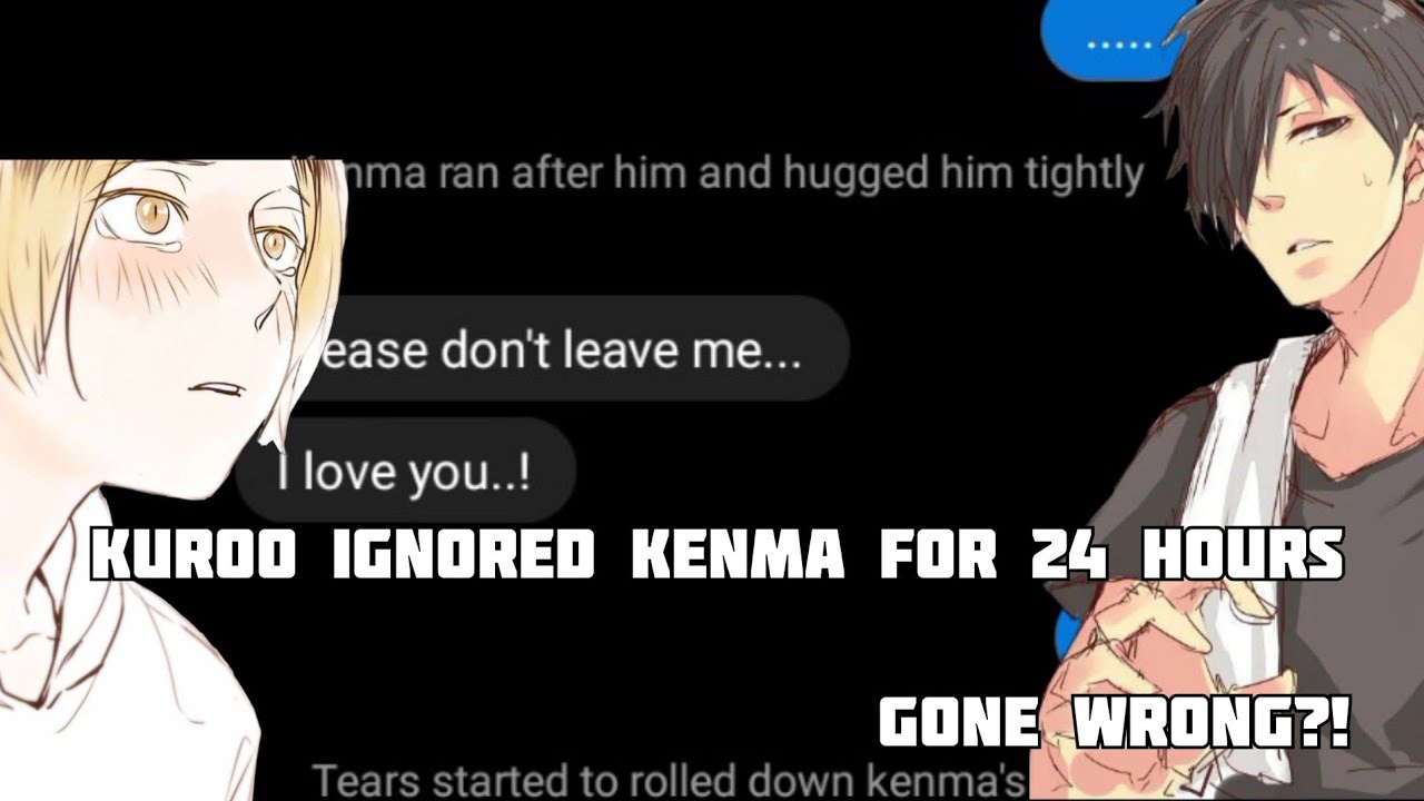 Kuroo ignores kenma for 24 hours|Kuroken|Gone wrong