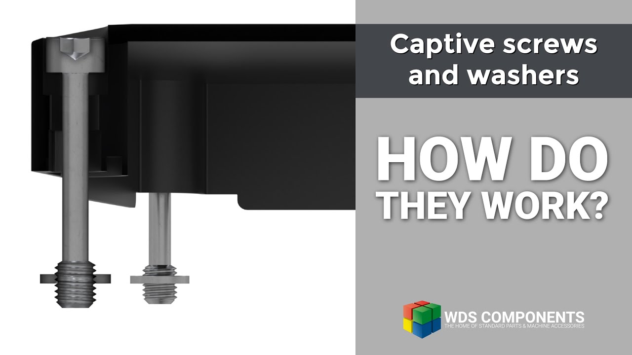 Captive Fasteners - How do they work? New from WDS Components