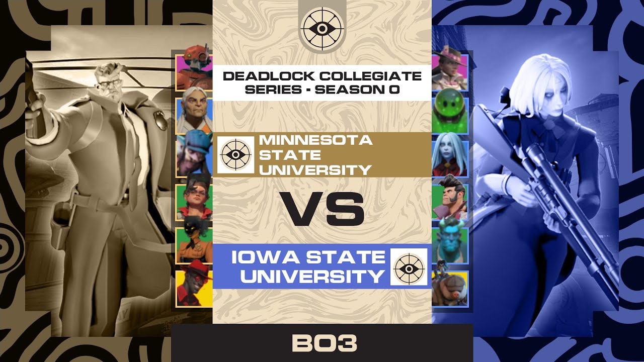 Minnesota State University vs Iowa State University | BO3 | Deadlock Collegiate Series - Season 0