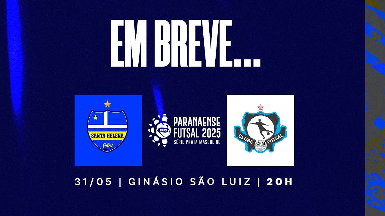 SANTA HELENA FUTSAL  X  MEDIANEIRA - CAMPEONATO PARANAENSE SÉRIE PRATA 2025