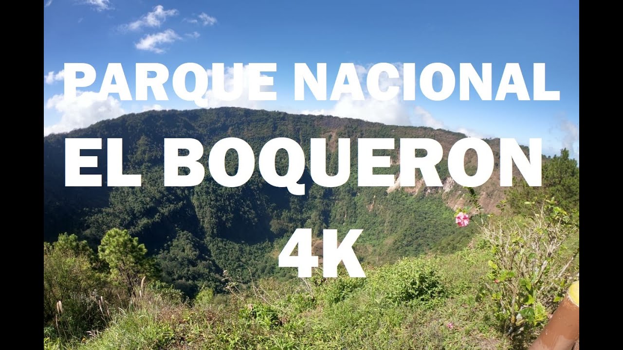 El Boqueron 4K || El Salvador