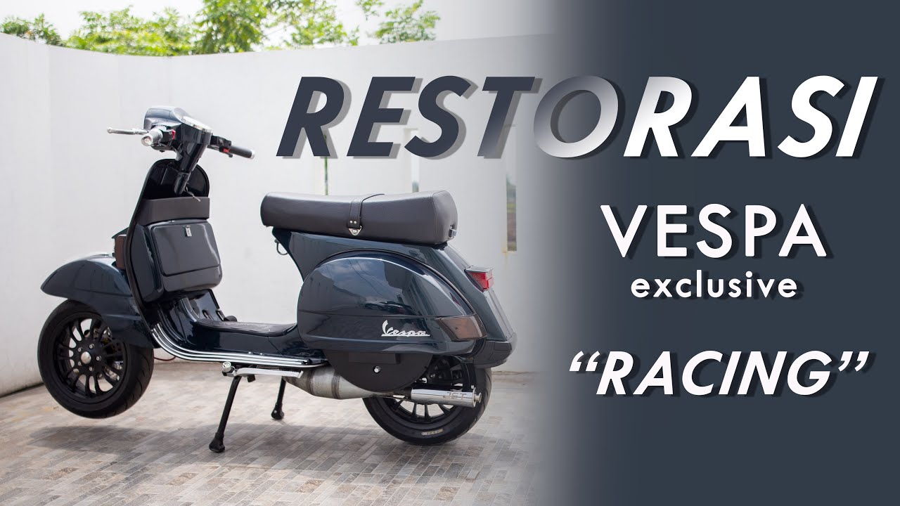 RESTORASI VESPA PX Exclusive 