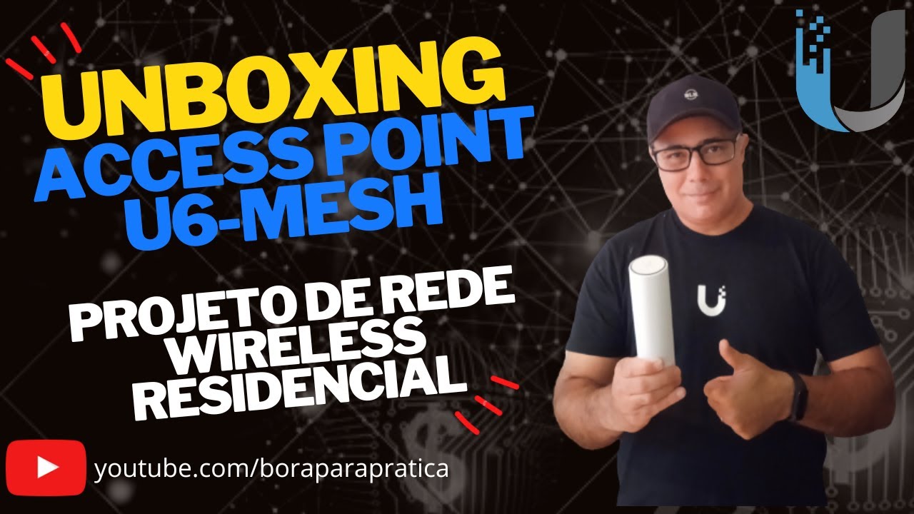 📡 UNBOXING Access Point U6 Mesh Projeto de Rede Wireless (Sem-Fio) Residencial (Quinta Parte)