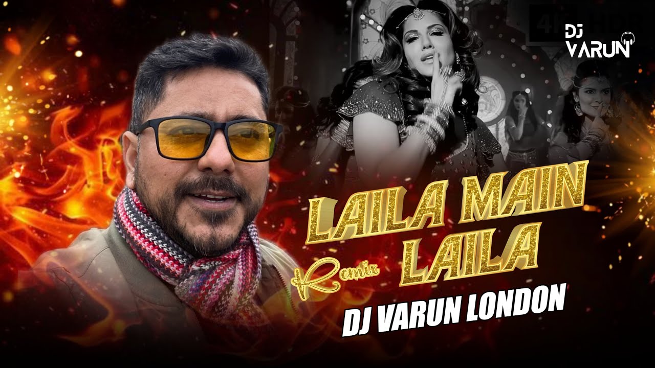 Laila Main Laila - (Remix)| Raees | Shah Rukh Khan | Sunny Leone | DJ Varun London | Trending 2024