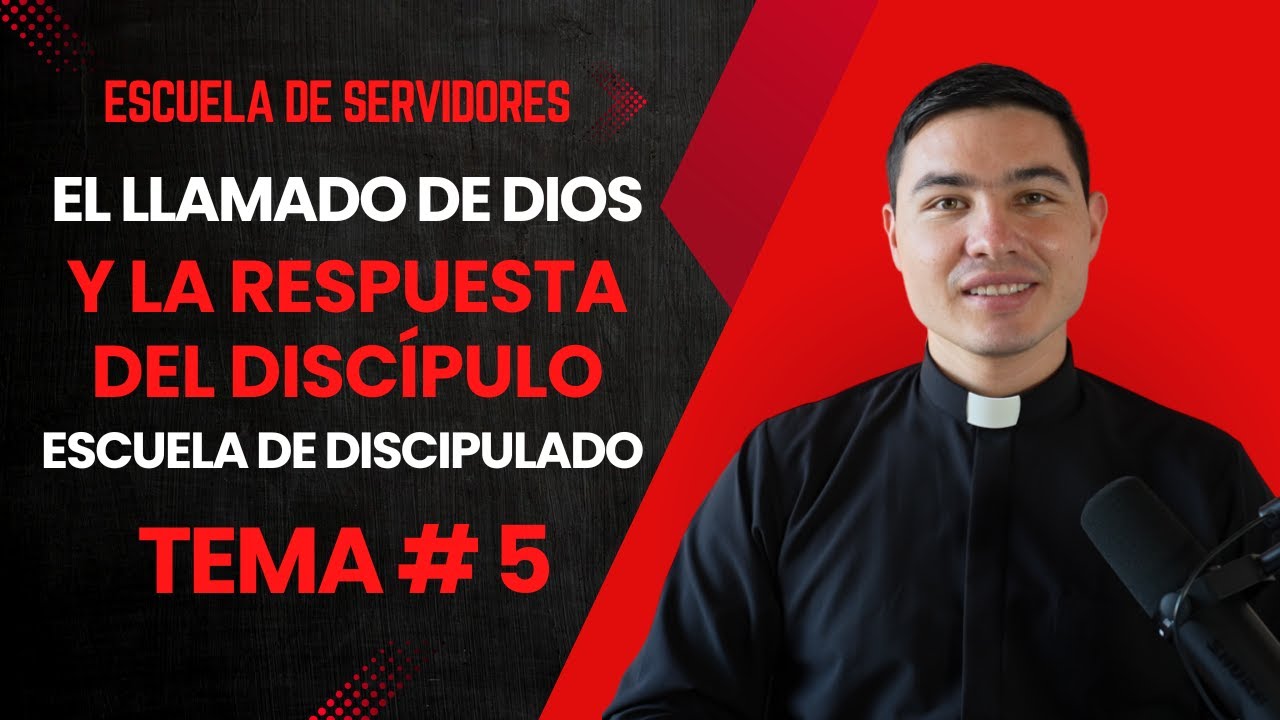 El llamado de Dios a ser discípulos misioneros | Tema #5 | Escuela de Servidores | El discipulado