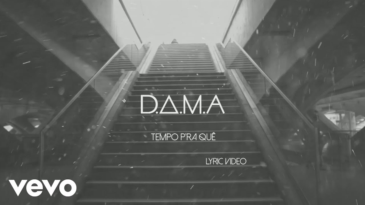 D.A.M.A - Tempo para Qu&ecirc; ft. Player