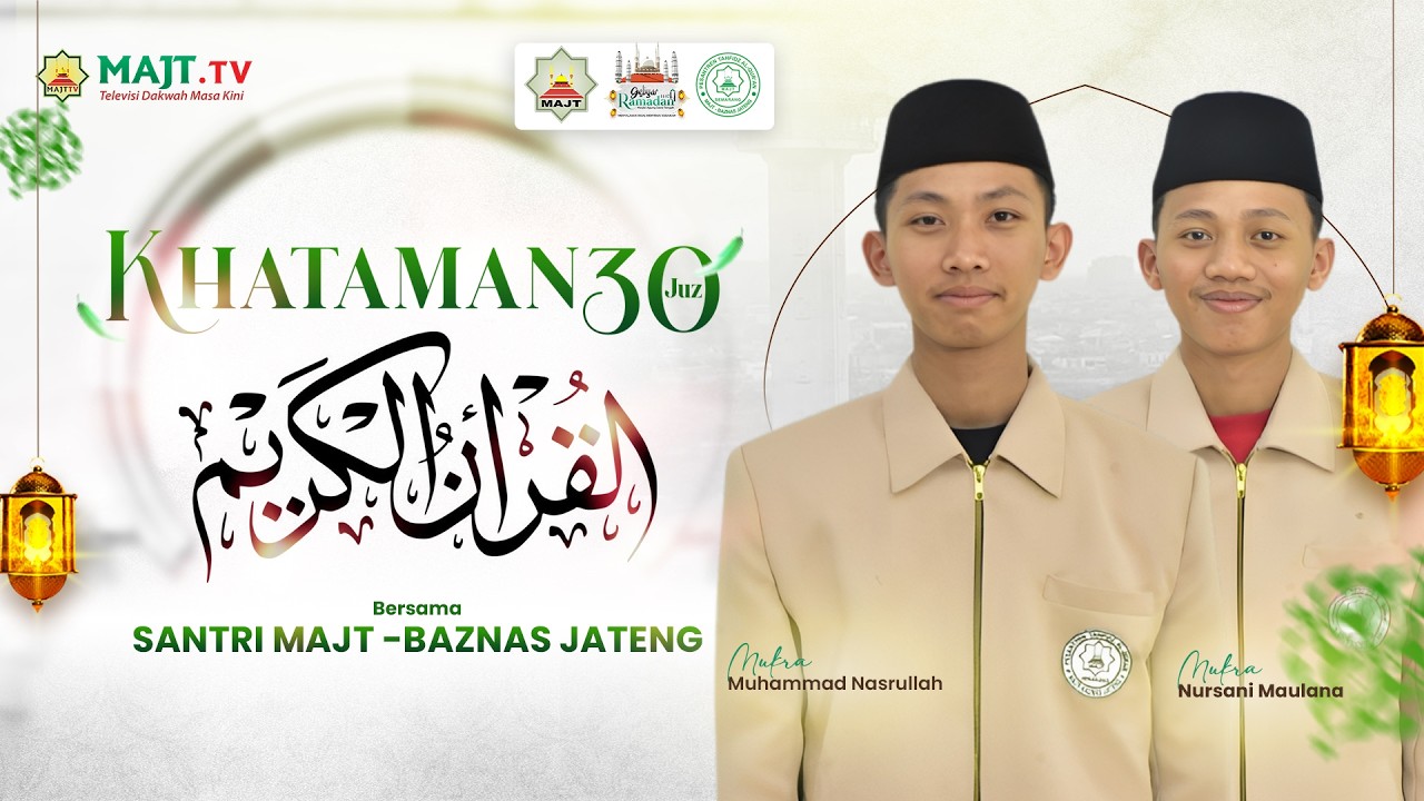 Khataman 30 Juz Al Qur'an bareng Santri PPTQ MAJT-Baznas | 13 Ramadan 1447 H