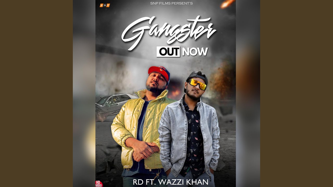 Gangster (feat. Rd & Wazzi Khan)