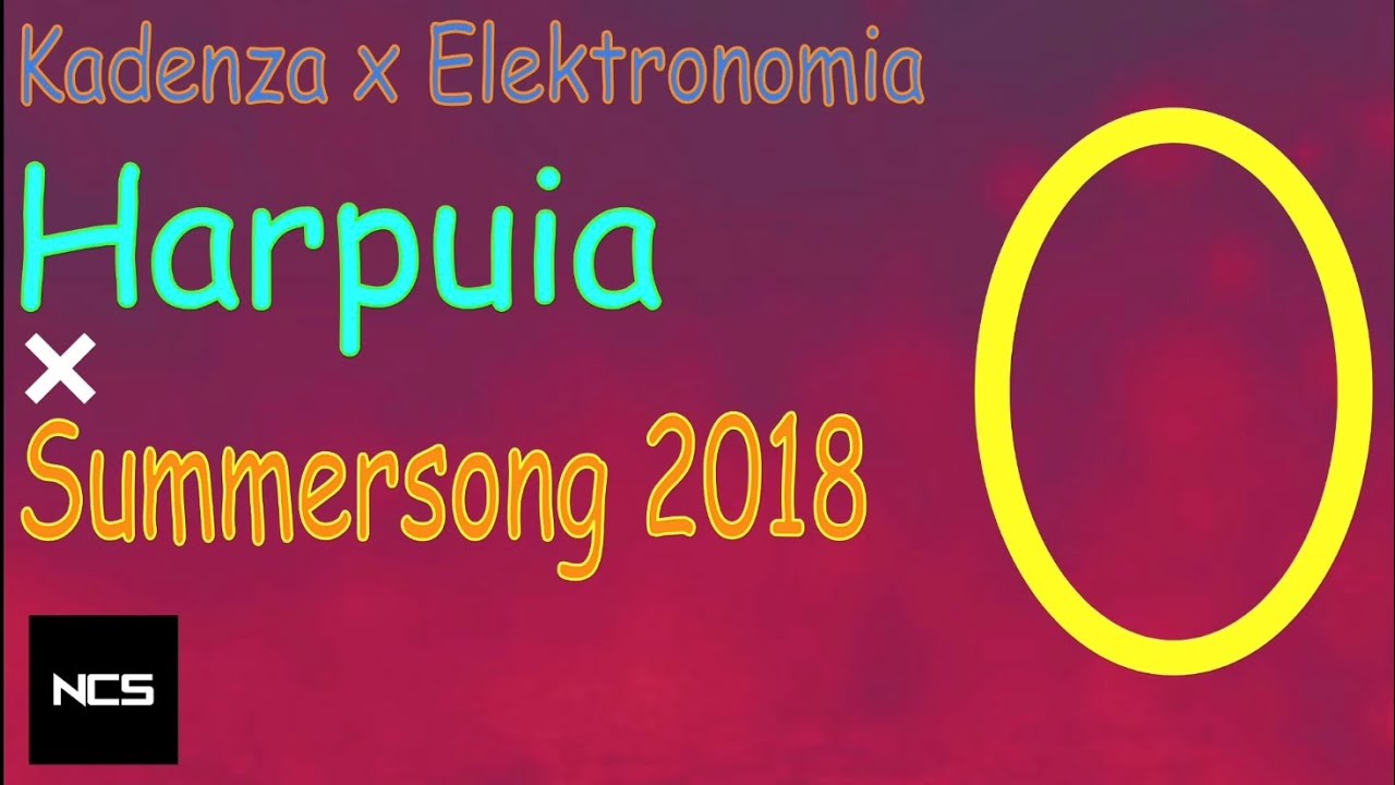 Kadenza x Elektronomia - Harpuia x Summersong 2018