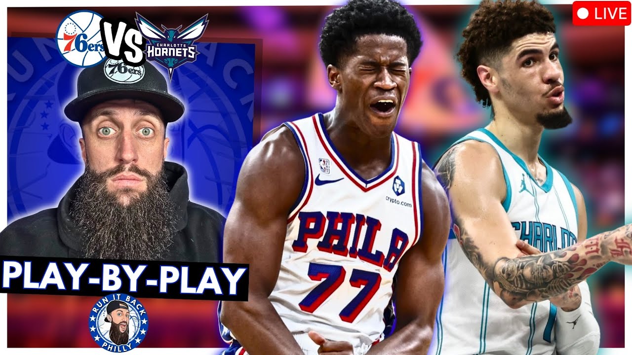 Sixers vs Hornets LIVE - Play-By-Play Commentary & Scoreboard