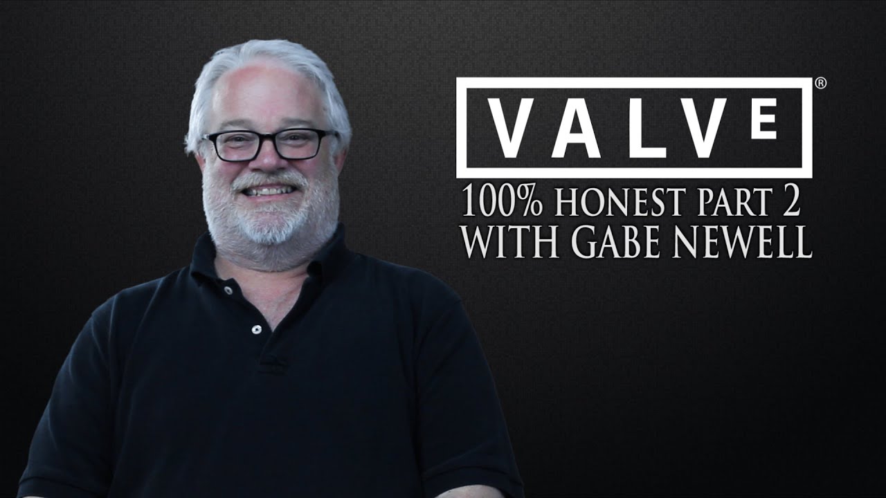 If Valve were STILL 100% Honest With us...