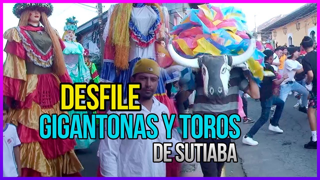Desfile de Gigantonas y Toros De Sutiaba  