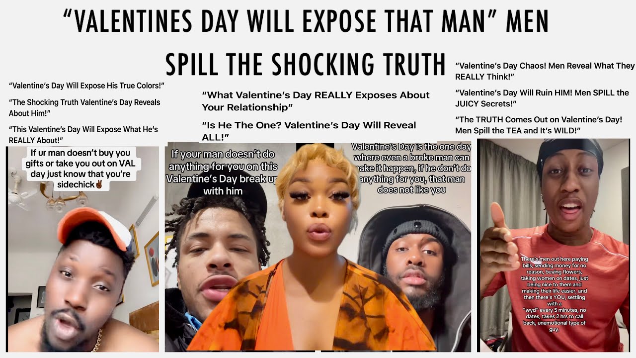 “VALENTINES Day will expose that man.“ MEN SPILL THE SHOCKING TRUTH…Ladies buckle up for this TEA,🤯😱