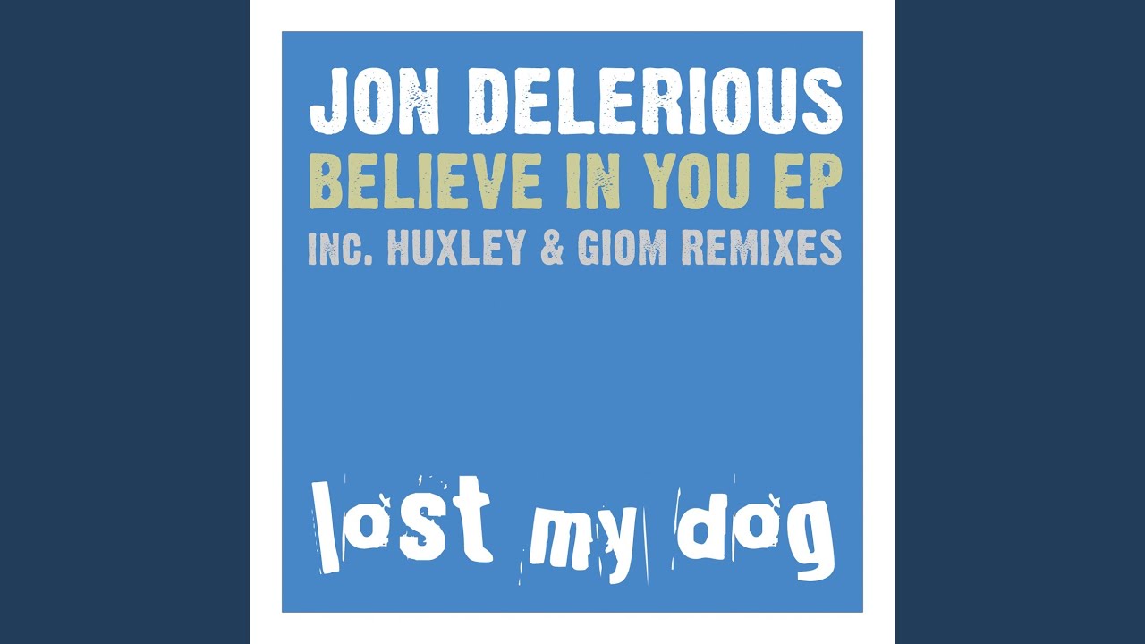Believe In You (Huxley Remix)
