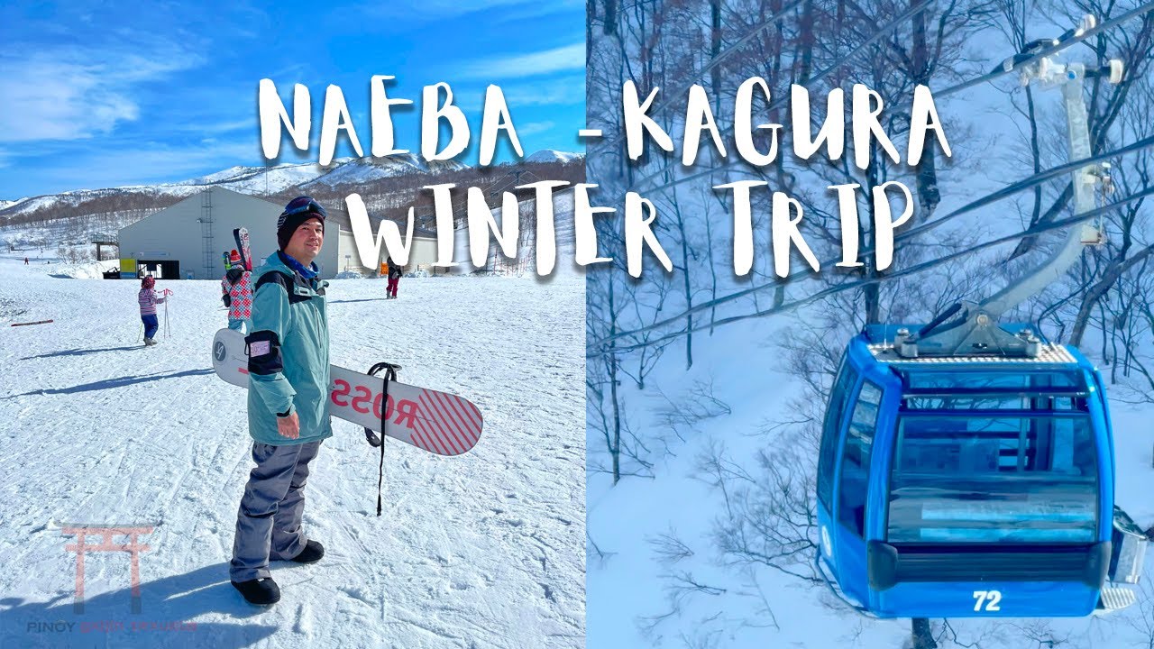 Winter Trip: Snowboarding and Dragondola ride in  Naeba and  Kagura
