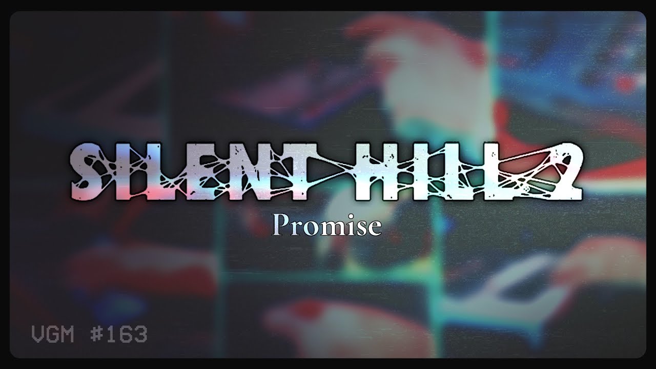 VGM #163: Promise (Silent Hill 2) Alternative Synth Rock