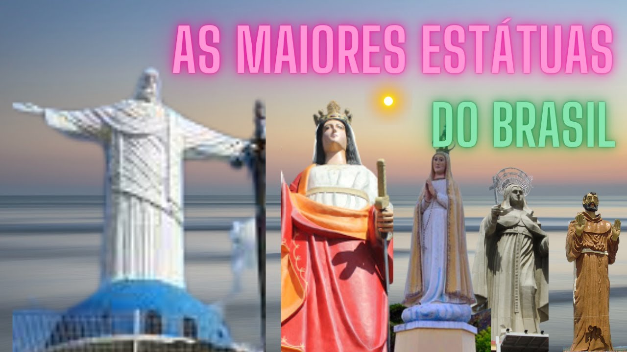 🗽AS 10 MAIORES 🗽ESTÁTUAS DO BRASIL
