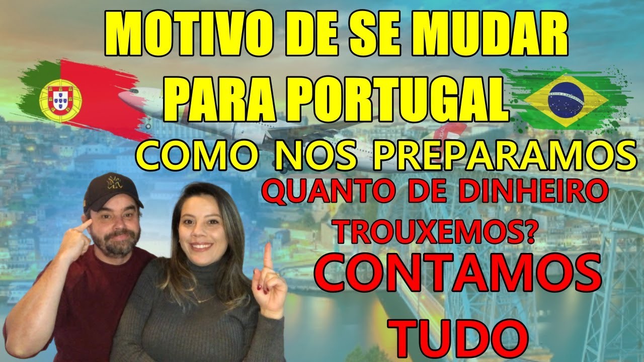 PREPARO PARA SE MUDAR PARA PORTUGAL E O QUE NOS MOTIVOU! QUANTO DE DINHEIRO LEVAMOS!