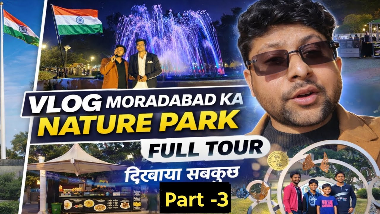 Dr. Ambedkar Nature Park Moradabad 🌃 | Live Singing 🎤 & Finale | Last Part @VlogsBySOMESH 