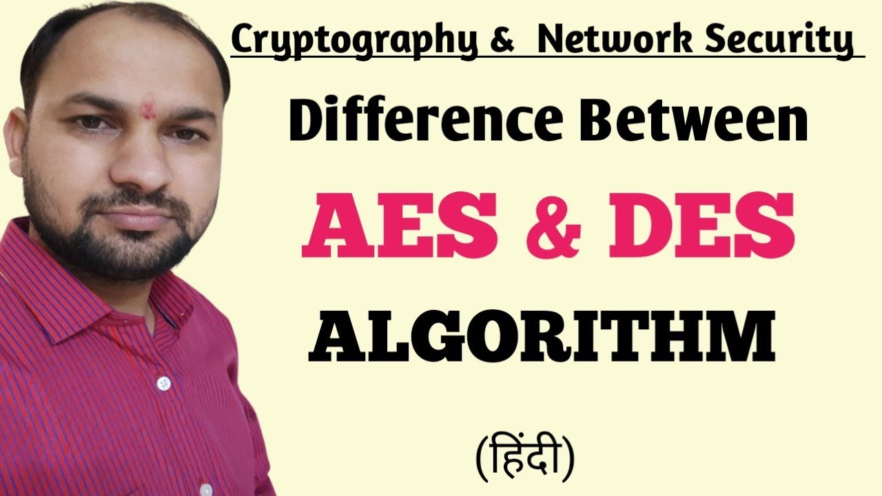 AES VS DES Cryptography | AES and DES Difference | Cryptography & Network security hindi
