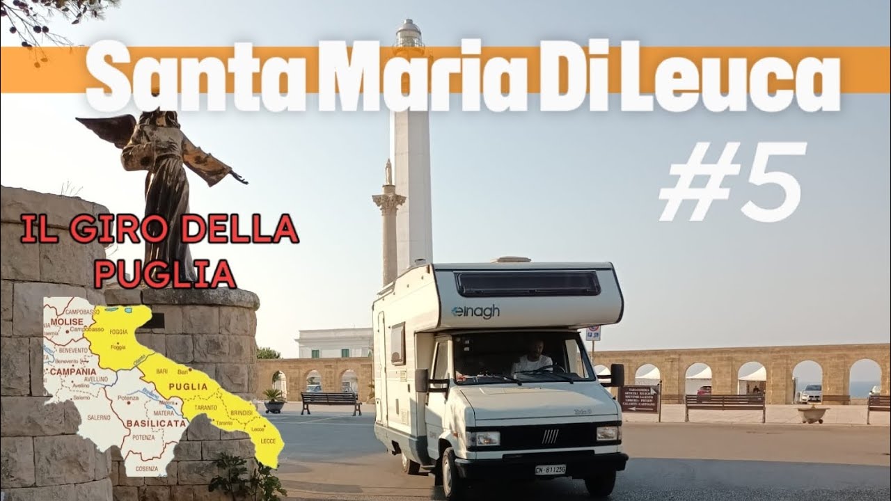 SANTA MARIA DI LEUCA #5 - La punta più a Sud D'Italia - Il Santuario di Papa Benedetto XVI - camper