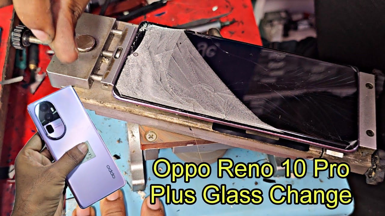 Oppo Reno 10 Pro Plus Broken Glass Replacement || Edge Or iPhone Glass Change Course Fees 20000₹