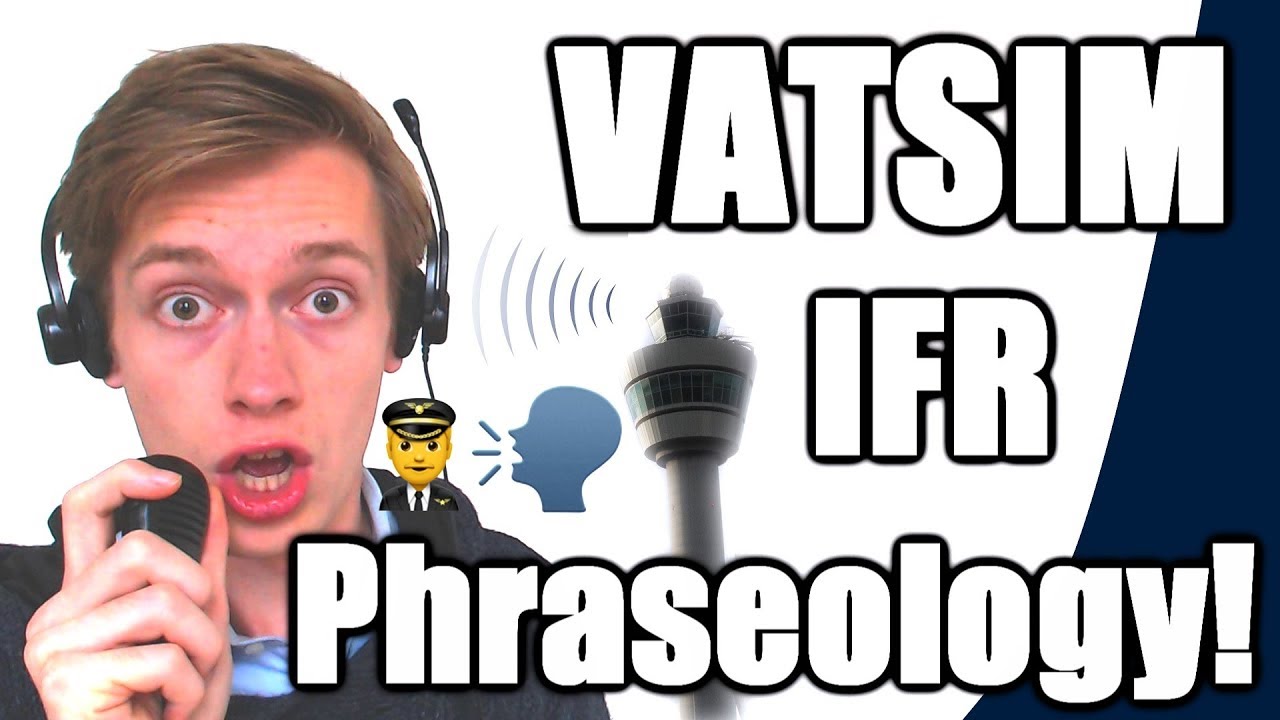 ✈️🌎 Full Phraseology Guide for a VATSIM IFR Flight from A to B! [VATSIM Tutorials 2017 - #8]
