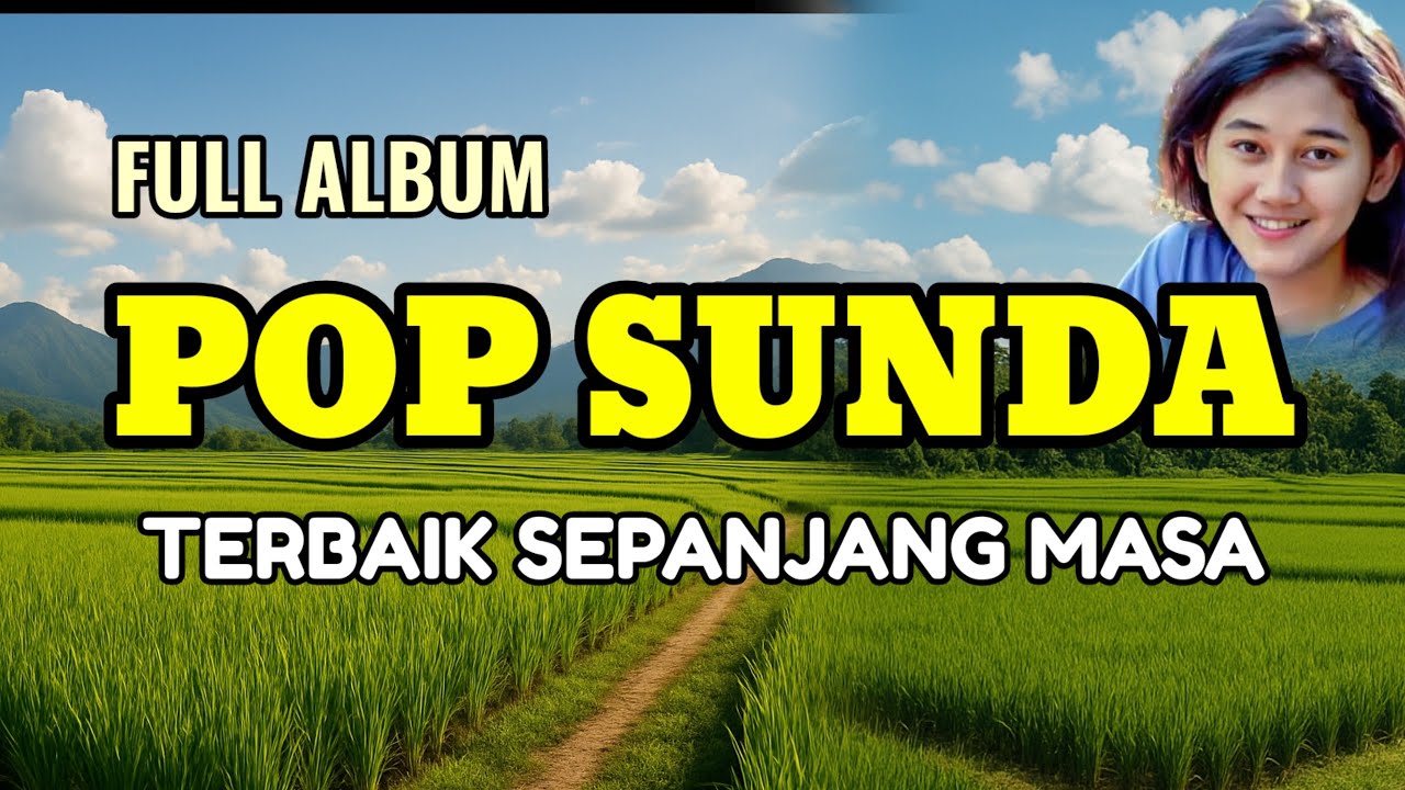 FULL ALBUM POP SUNDA TERBAIK &ndash; Koleksi Lagu Paling Enak Didengar Sepanjang Masa