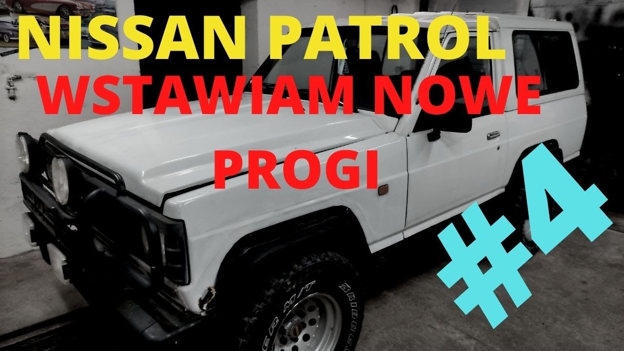NISSAN PATROL REANIMACJA CZ.4...WSTAWIAM NOWE PROGI