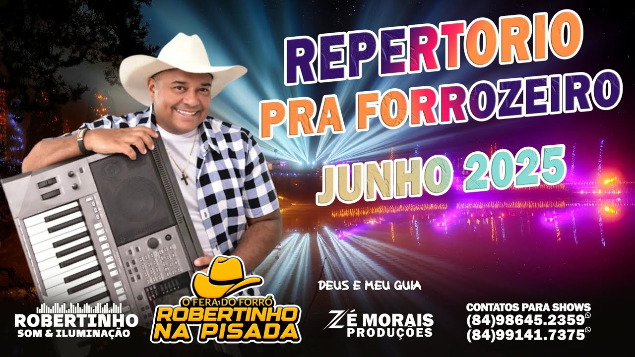 REPERTORIO DOS FORROZEIROS JUNHO 2025 - ROBERTINHO NA PISADA o fera do forro / ao vivo na fazedinha