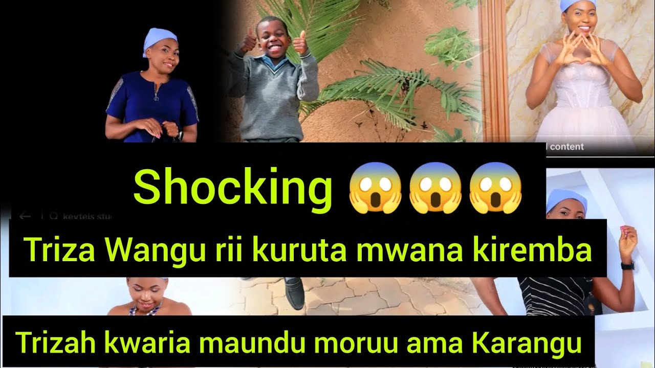 Shockingly Ndeto ingii cia magigi cia Karangu Wa MurayaNake Triza mamake Muraya kuruta mwana kiremba