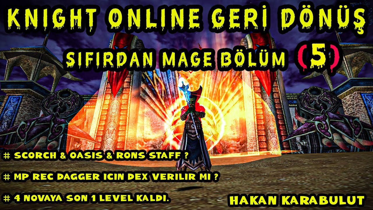 SIFIRDAN MAGE GERİ DÖNÜŞ #5 | STAFF SEÇİMİ SİZİN  & MP REC DAGGER MANTIKLI MI ? | KNIGHT ONLINE